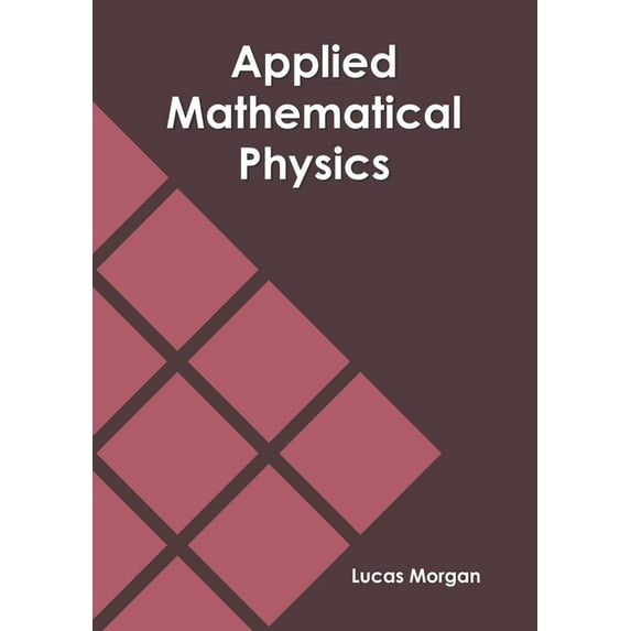 Applied Mathematical Physics, (Hardcover)