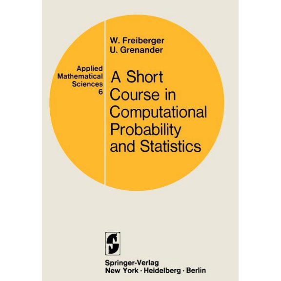Applied Mathematical Sciences A Course in Computational Probability and Statistics, Book 6, (Paperback)