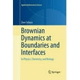 thumbnail image 1 of Applied Mathematical Sciences Brownian Dynamics at Boundaries and Interfaces: In Physics, Chemistry, and Biology, Book 186, (Paperback), 1 of 1