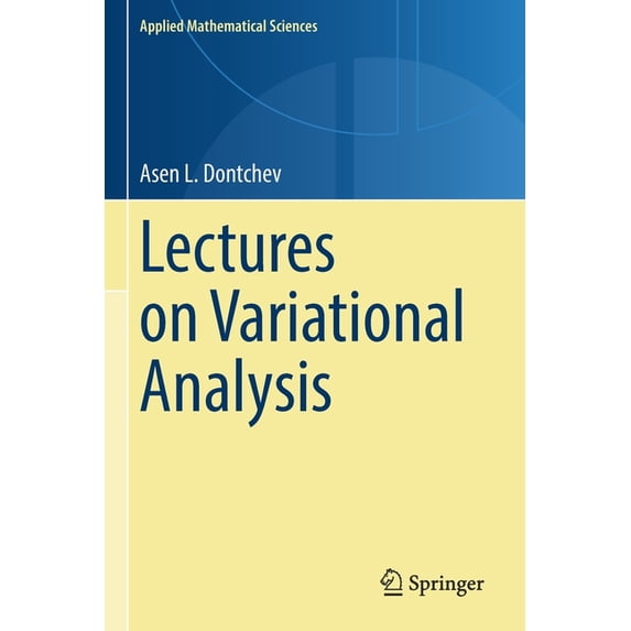 Applied Mathematical Sciences Lectures on Variational Analysis, Book 205, (Paperback)