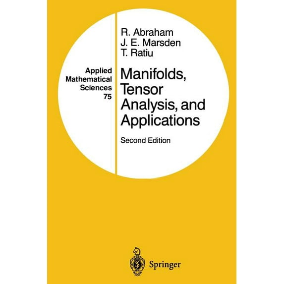 Applied Mathematical Sciences Manifolds, Tensor Analysis, and Applications, Book 75, (Paperback)
