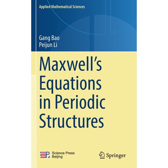 Applied Mathematical Sciences Maxwell's Equations in Periodic Structures, Book 208, (Hardcover)
