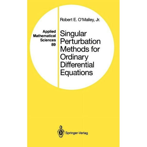 Applied Mathematical Sciences Singular Perturbation Methods for Ordinary Differential Equations, Book 89, (Hardcover)