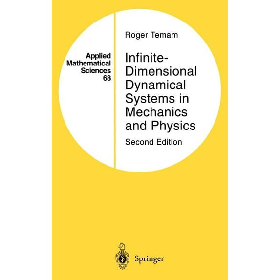 Applied Mathematical Sciences (Springer): Infinite Dimensonal Dynamical Systems in Mechanics and Physics