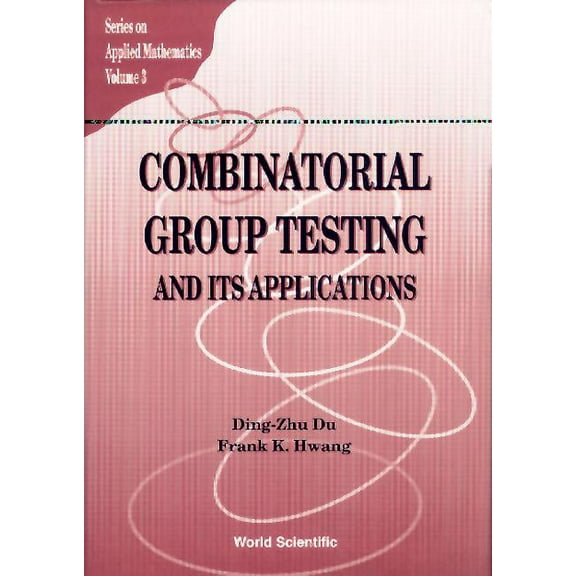 Applied Mathematics Combinatorial Group Testing & Its...(V3), Book 3, (Hardcover)