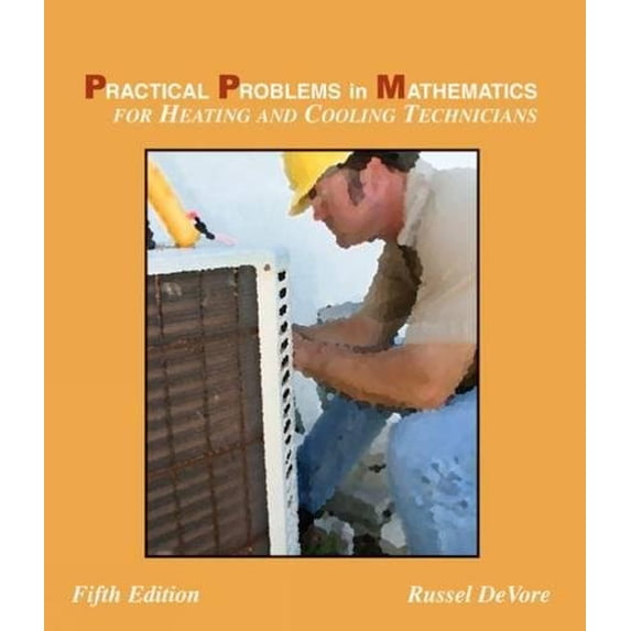 Pre-Owned Practical Problems in Mathematics: For Heating and Cooling Technicians (Applied Mathematics) (Paperback) 1428324283 9781428324282