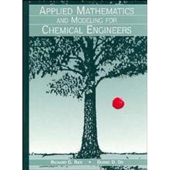 Pre-Owned Applied Mathematics and Modeling for Chemical Engineers (Wiley Series in Chemical Engineering) (Hardcover) 0471303771 9780471303770