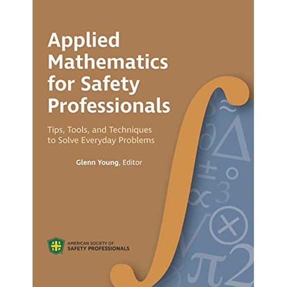 Pre-Owned Applied Mathematics for the Safety Professional: Tips, Tools ...