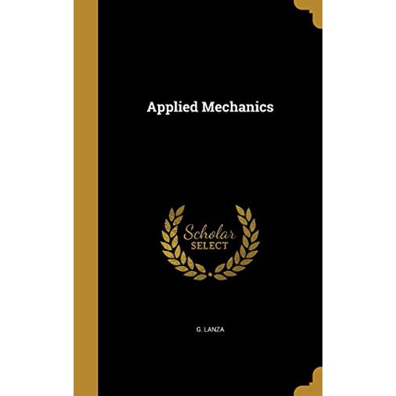 Applied Mechanics Hardcover 1360409246 9781360409245 G. Lanza