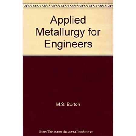 Pre-Owned Applied Metallurgy for Engineers 9780070092921 Used