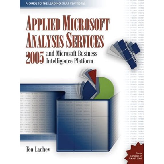 Pre-Owned Applied Microsoft Analysis Services 2005: And Microsoft Business Intelligence Platform (Paperback) 0976635305 9780976635307