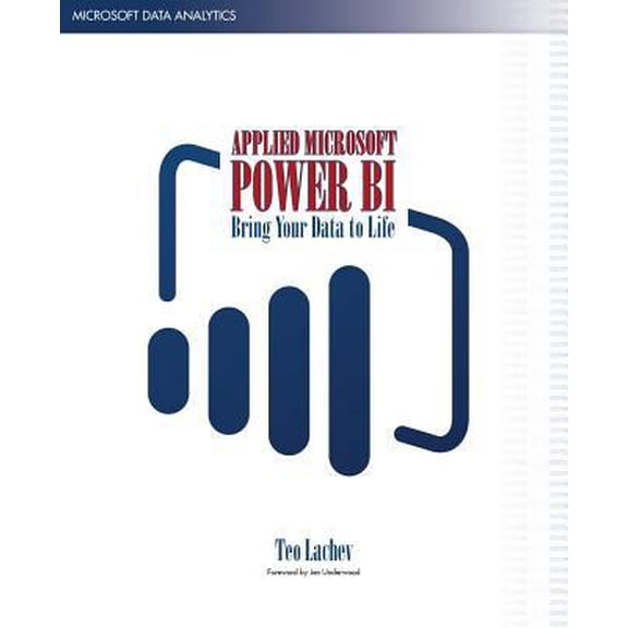 Pre-Owned Applied Microsoft Power Bi: Bring Your Data to Life! (Paperback) 0976635364 9780976635369