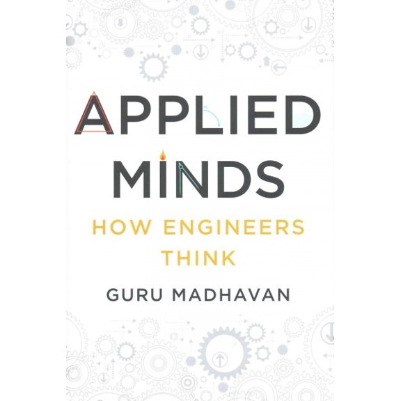 Pre-Owned Applied Minds : How Engineers Think (Hardcover) 9780393239874