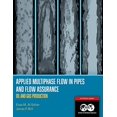thumbnail image 1 of Applied Multiphase Flow in Pipes and Flow Assurance - Oil and Gas Production: Textbook 14 (Paperback), 1 of 1
