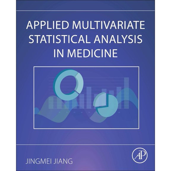 Applied Multivariate Statistical Analysis in Medicine, (Paperback)
