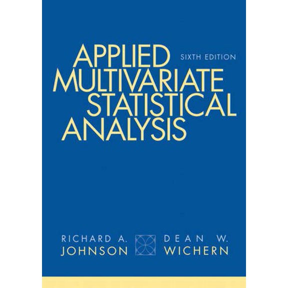 Pre-Owned Applied Multivariate Statistical Analysis (6th Edition), 9780131877153, 0131877151, Hardcover, 6 edition