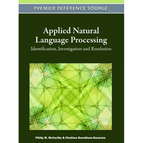 Applied Natural Language Processing: Identification, Investigation and Resolution, (Hardcover)