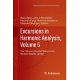 thumbnail image 1 of Applied and Numerical Harmonic Analysis Excursions in Harmonic Analysis, Volume 5: The February Fourier Talks at the Norbert Wiener Center, (Paperback), 1 of 1
