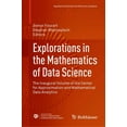 thumbnail image 1 of Applied and Numerical Harmonic Analysis Explorations in the Mathematics of Data Science: The Inaugural Volume of the Center for Approximation and Mathematical D, (Hardcover), 1 of 1