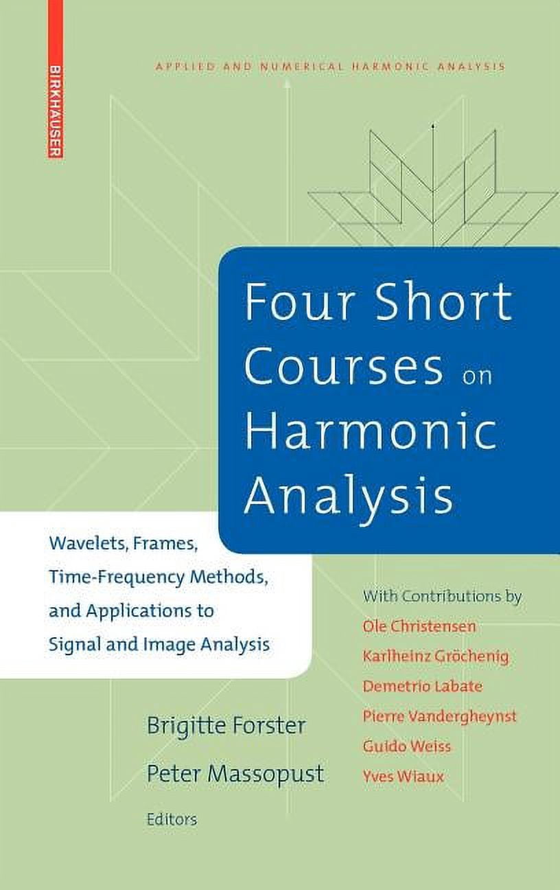 Applied and Numerical Harmonic Analysis Four Short Courses on Harmonic ...
