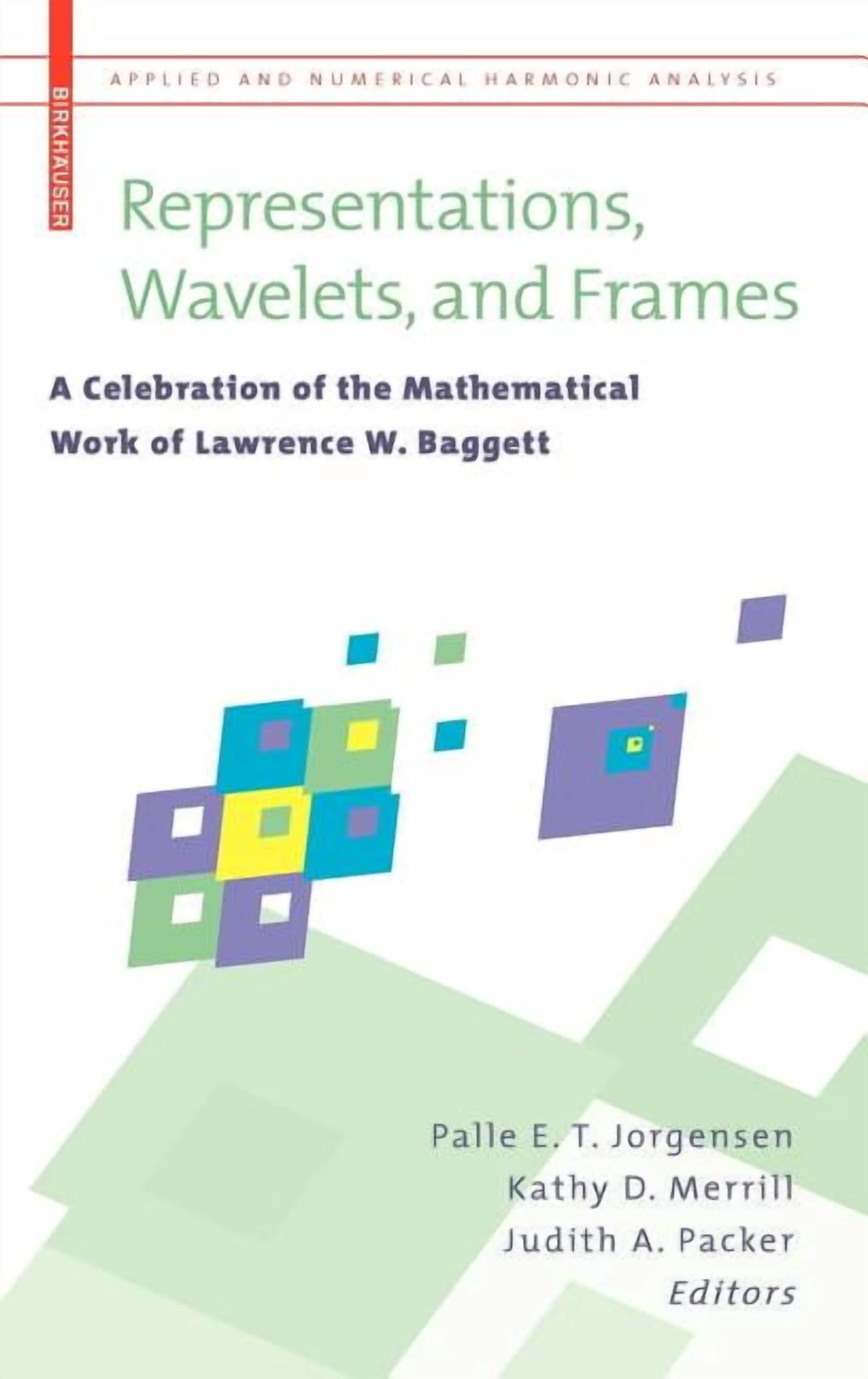 Applied and Numerical Harmonic Analysis Representations, Wavelets, and ...