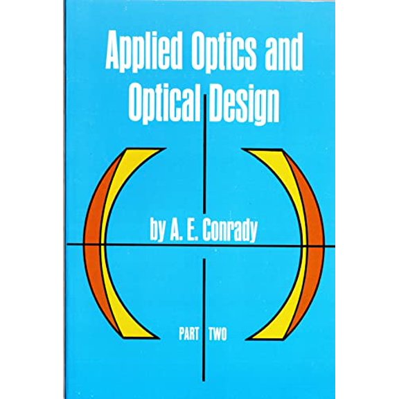 Pre-Owned Applied Optics and Optical Design, Part Two (Paperback) 0486670082 9780486670089