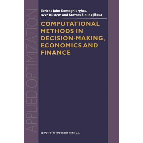 Applied Optimization Computational Methods in Decision-Making, Economics and Finance, Book 74, (Paperback)