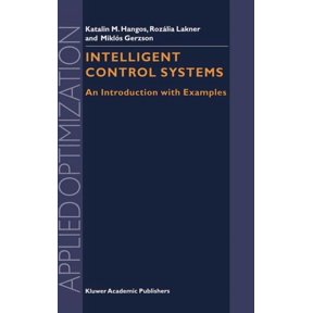 Applied Optimization Intelligent Control Systems: An Introduction with Examples, Book 60, (Hardcover)