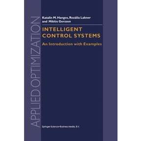 Applied Optimization Intelligent Control Systems: An Introduction with Examples, Book 60, (Paperback)