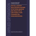thumbnail image 1 of Applied Optimization Intelligent Decision Aiding Systems Based on Multiple Criteria for Financial Engineering, Book 38, (Paperback), 1 of 1