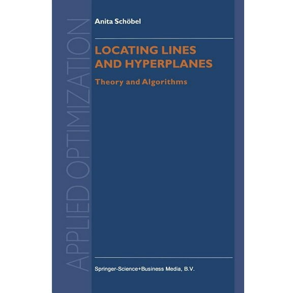 Applied Optimization Locating Lines and Hyperplanes: Theory and Algorithms, Book 25, (Paperback)