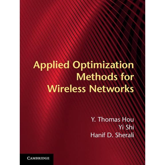Applied Optimization Methods for Wireless Networks, (Hardcover)