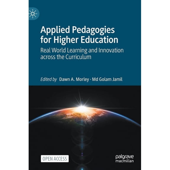 Applied Pedagogies for Higher Education: Real World Learning and Innovation Across the Curriculum, (Hardcover)