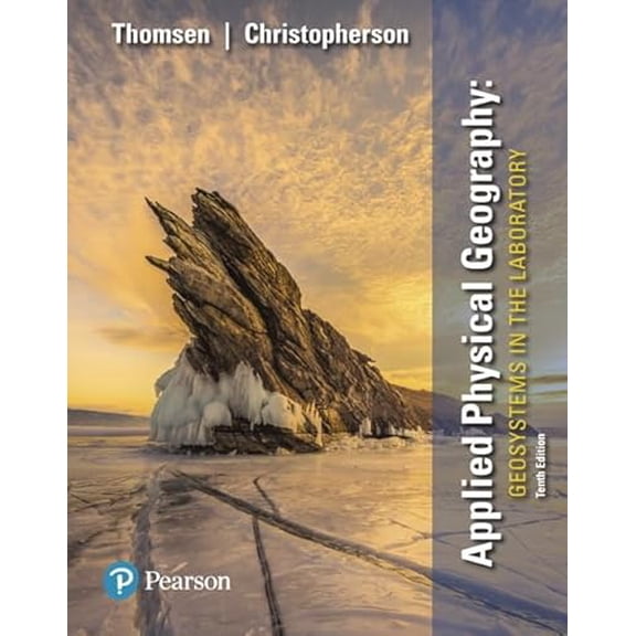 Pre-Owned Applied Physical Geography: Geosystems in the Laboratory, 9780134686363, 0134686365, Paperback, 10 edition