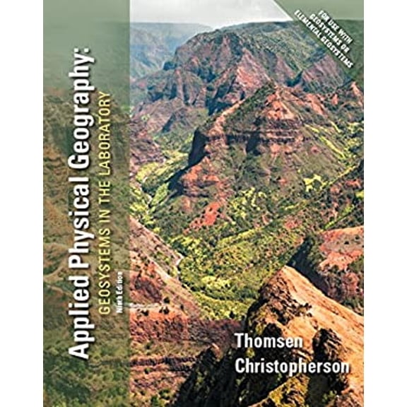 Pre-Owned Applied Physical Geography: Geosystems in the Laboratory (9th Edition), 9780321987280, 0321987284, Paperback, 9 edition