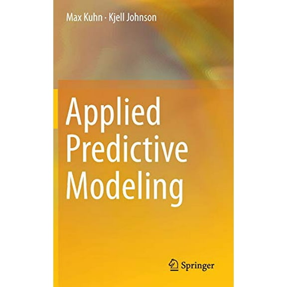 Pre-Owned Applied Predictive Modeling (Hardcover) 1461468485 9781461468486
