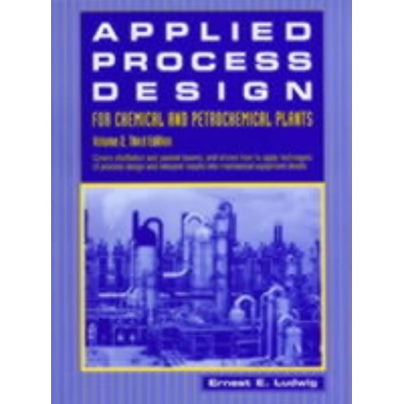 Pre-Owned Applied Process Design for Chemical & Petrochemical Plants: Applied Process Design for Chemical and Petrochemical Plants : Volume 2 (Series #02) (Edition 3) (Hardcover)