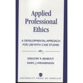 thumbnail image 1 of Applied Professional Ethics: A Developmental Approach for Use with Case Studies, (Paperback), 1 of 1