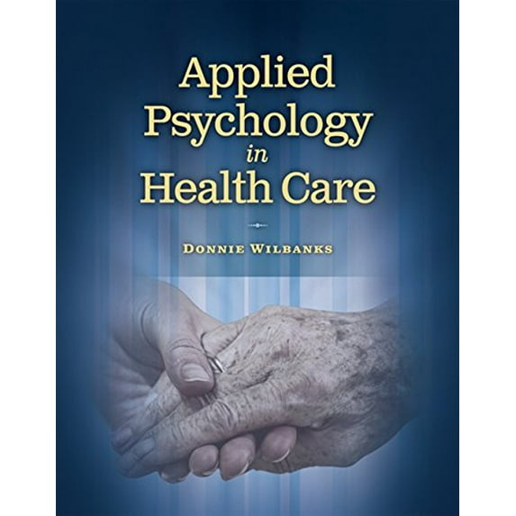 Pre-Owned Applied Psychology In Health Care (Communication and Human Behavior for Health Science) Paperback