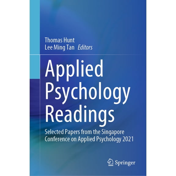 Applied Psychology Readings: Selected Papers from the Singapore Conference on Applied Psychology 2021, (Hardcover)