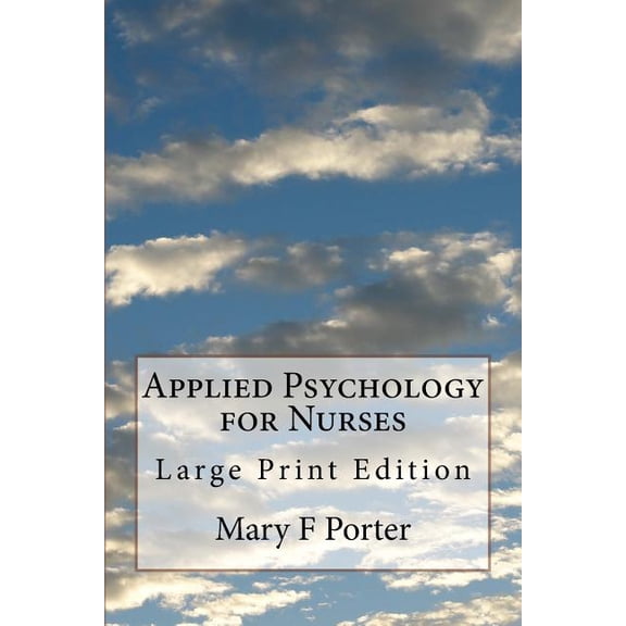 Applied Psychology for Nurses : Large Print Edition (Paperback)