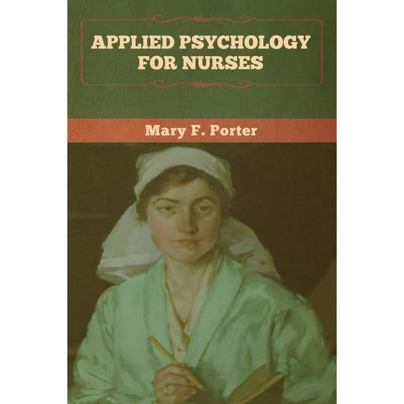 Applied Psychology for Nurses, (Paperback)