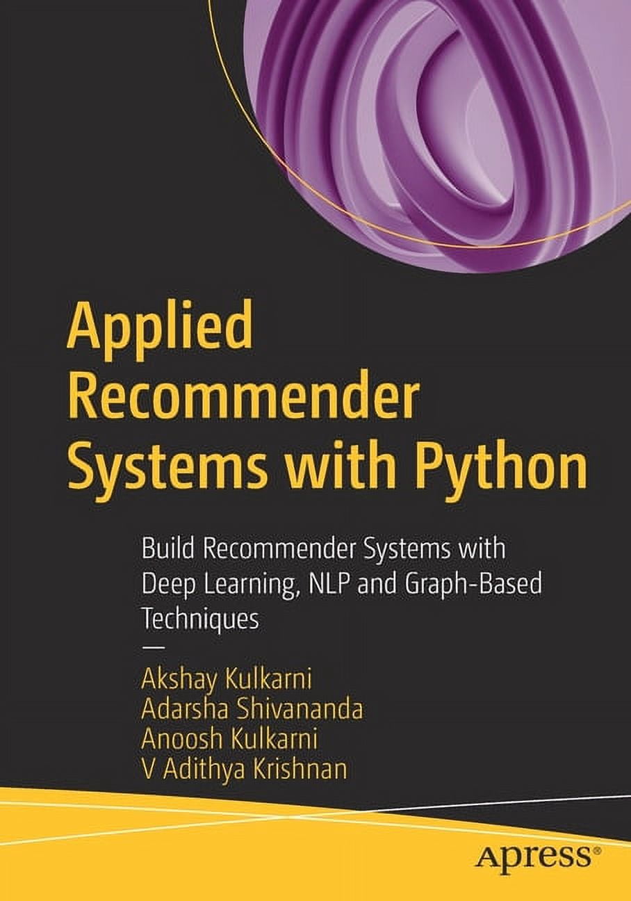 Applied Recommender Systems with Python: Build Recommender Systems with ...