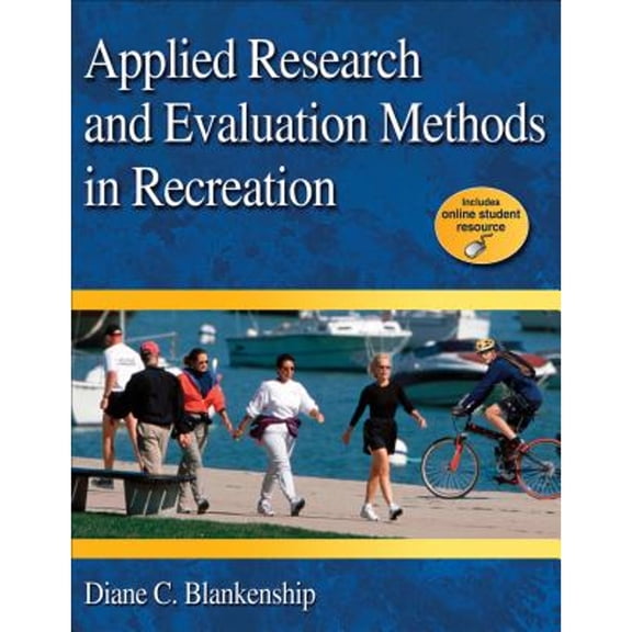 Pre-Owned Applied Research and Evaluation Methods in Recreation [With Keycode Letter] (Hardcover) 0736077197 9780736077194