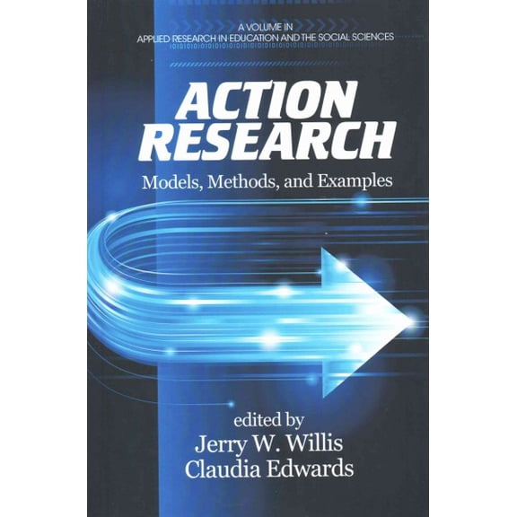 Pre-Owned Applied Research in Education and the Social Sciences: Action Research: Models, Methods, and Examples (Hc) (Hardcover)