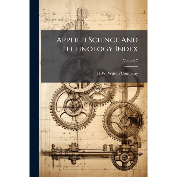Applied Science And Technology Index; Volume 7 (Paperback)