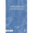 thumbnail image 1 of Applied Screenwriting: How to Write True Scripts for Creative and Commercial Video, (Hardcover), 1 of 1