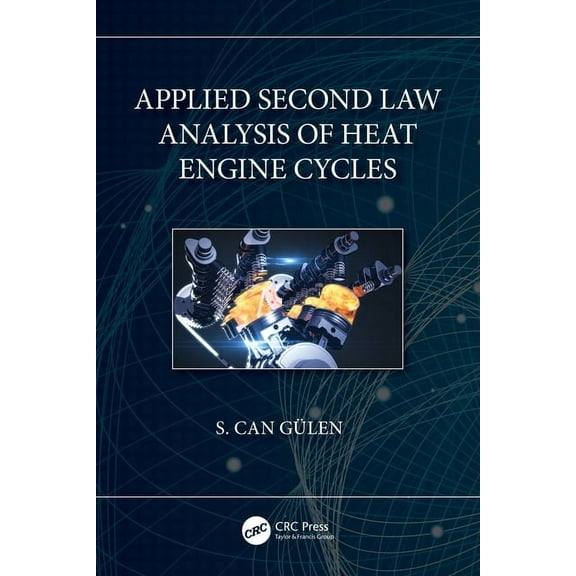 Applied Second Law Analysis of Heat Engine Cycles, (Paperback)