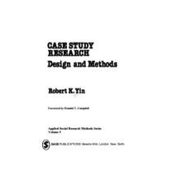 Pre-Owned Case Study Research: Design and Methods (Hardcover) 0803920571 9780803920576