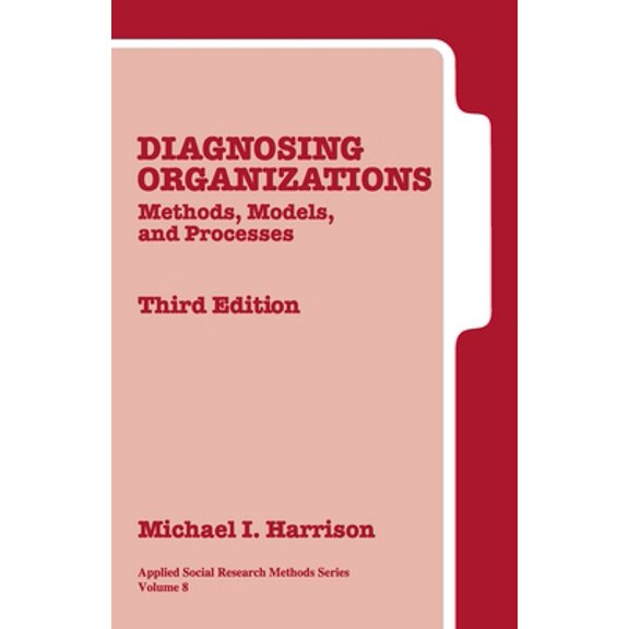Pre-Owned Diagnosing Organizations: Methods, Models, and Processes (Paperback) 0761925724 9780761925729
